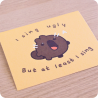 Illustration I sing ugly