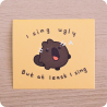 Illustration I sing ugly