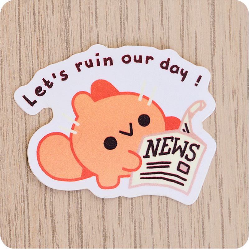Let's ruin our day ! Sticker