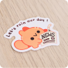 Let's ruin our day ! Sticker